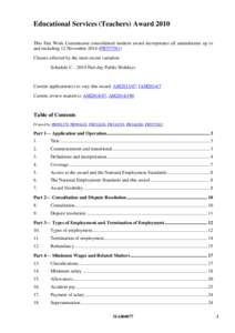 Educational Services (Teachers) Award 2010 This Fair Work Commission consolidated modern award incorporates all amendments up to and including 12 NovemberPR557581) Clauses affected by the most recent variation: Sc