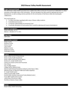 2010 Brazos Valley Health Assessment Project Summary & Goals The 2010 Brazos Valley Health Assessment was a collaborative effort on the part of several local stakeholders to collect local data on the health status of the