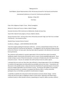 Talking points for David Nabarro, Special Representative of the UN Secretary-General for Food Security and Nutrition International Conference on Forests for Food Security and Nutrition Monday, 13 May 2013 FAO Rome