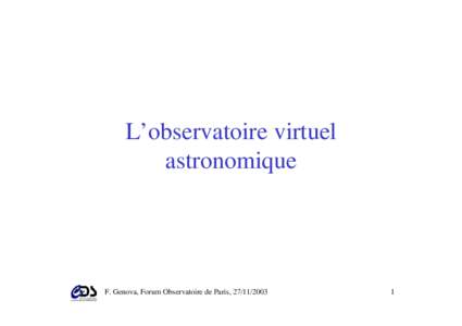 L’observatoire virtuel astronomique F. Genova, Forum Observatoire de Paris, 