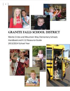 0  Granite Falls School District Monte Cristo and Mountain Way Elementary Schools Handbook and K-12 Resource Guide[removed]School Year
