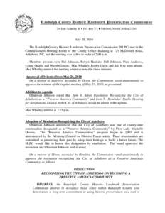 Randolph County Historic Landmark Preservation Commission 204 East Academy St. ♦ P.O. Box 771 ♦ Asheboro, North Carolina[removed]July 28, 2010 The Randolph County Historic Landmark Preservation Commission (HLPC) met in