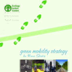 green mobility strategy for Nova Scotia For the equivalent cost of one-quarter tank of gas per person per year, Nova