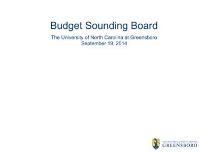 Budget Sounding Board The University of North Carolina at Greensboro September 19, 2014 Enrollment Report Students	
  (FTE)	
  