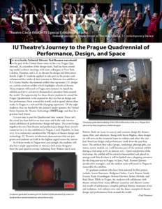 STAGES Theatre Circle INSIGHTS Special Edition - Fall 2014 Indiana University Department of Theatre, Drama, + Contemporary Dance  IU Theatre’s Journey to the Prague Quadrennial of