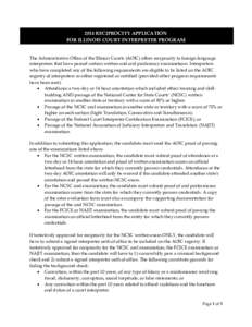 2014 RECIPROCITY APPLICATION FOR ILLINOIS COURT INTERPRETER PROGRAM The Administrative Office of the Illinois Courts (AOIC) offers reciprocity to foreign language interpreters that have passed certain written and oral pr