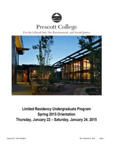 Limited Residency Undergraduate Program Spring 2015 Orientation Thursday, January 22 – Saturday, January 24, 2015 January 2015 LRU Orientation