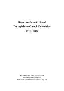 Report on the Activities of The Legislative Council Commission[removed]Prepared for tabling in the Legislative Council in accordance with section[removed]of