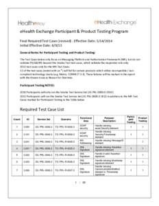 eHealth Exchange Participant & Product Testing Program Final Required Test Cases (revised) - Effective Date: [removed]Initial Effective Date: [removed]General Notes for Participant Testing and Product Testing: The Test Ca