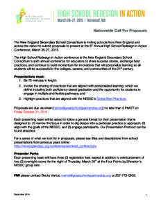 Nationwide Call For Proposals The New England Secondary School Consortium is inviting schools from New England and across the nation to submit proposals to present at the 6th Annual High School Redesign in Action Confere