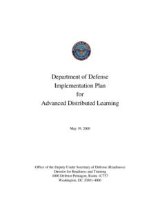 Department of Defense Implementation Plan for Advanced Distributed Learning  May 19, 2000