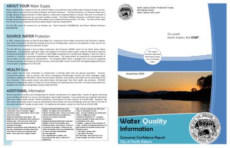 ABOUT YOUR Water Supply Water supplied to the residents of the City of North Adams is provided from both surface water and ground water sources. Surface water is sourced from the Mount Williams and Notch Reservoirs. The 