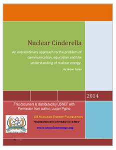 Nuclear Cinderella  An extraordinary approach to the problem of communication, education and the understanding of nuclear energy. By Lucjan Pypno