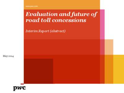 www.pwc.com  Evaluation and future of road toll concessions Interim Report (abstract)