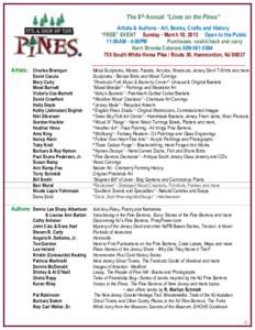 The 8th Annual “Lines on the Pines” Artists & Authors - Art, Books, Crafts and History “FREE” EVENT Sunday - March 10, 2013 Open to the Public 11:00AM - 4:00PM Purchases: cash/check and carry Kerri Brooke Caterer