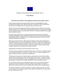 Delegation of the European Union to the Republic of Kenya Press Release Work starts this month on anti-congestion road links in the capital, says EU In the lead up to signing an agreement which will see increased funding