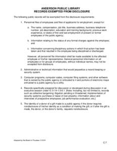 ANDERSON PUBLIC LIBRARY RECORDS EXEMPTED FROM DISCLOSURE The following public records will be exempted from the disclosure requirements: 1. Personnel files of employees and files of applicants for employment, except for: