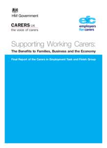 CARERS UK  the voice of carers Supporting Working Carers: The Benefits to Families, Business and the Economy