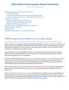    USGS National Hydrography Dataset Newsletter Vol. 17, No. 2, February 2018 NHDPlus High Resolution Beta Production Status Update NHDPlus HR Availability
