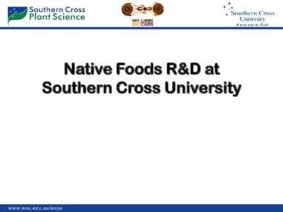 Native Foods R&D at  Southern Cross University