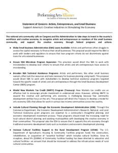 Statement of Concern: Artists, Entrepreneurs, and Small Business Support America’s Creative Industries in Stimulating the Economy The national arts community calls on Congress and the Administration to take steps to in