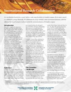 June[removed]International Research Collaboration As a core function of universities, research informs a wide array of activities on Canadian campuses. By its nature, research is a collaborative activity. Historically, thi