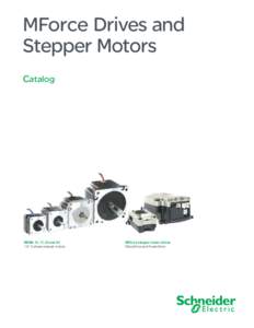 MForce Drives and Stepper Motors Catalog NEMA 14, 17, 23 and° 2-phase stepper motors