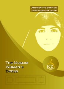 Answers to common questions on Islam The Muslim Woman’s Dress