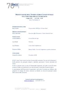 PRESENTAZIONE DELL’OSSERVATORIO CONGIUNTURALE SULL’INDUSTRIA DELLE COSTRUZIONI 6 luglioore 11.00 – 13.00 Ance, Via Guattani, 16  INTRODUZIONE DEI LAVORI