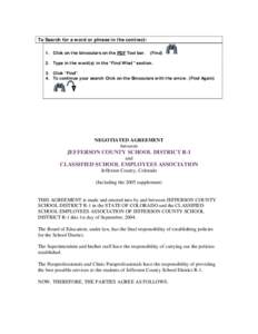 To Search for a word or phrase in the contract: 1. Click on the binoculars on the PDF Tool bar. (Find)  2. Type in the word(s) in the “Find What” section.