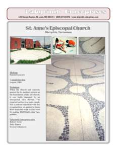 128 Slocum Avenue, St. Louis, MO 63119 • ( • www.labyrinth-enterprises.com  St. Anne’s Episcopal Church Memphis, Tennessee  Medium