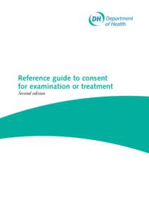 Reference guide to consent   for examination or treatment Second edition