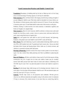 Good Construction Practices and Quality Control Tests  Foundation:-Foundation of building shall not be laid on filled up soil or in low lying areas occasional testing of bearing capacity of soil may be undertaken Brick m