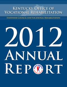 Kentucky Office of Vocational Rehabilitation Statewide Council for Vocational Rehabilitation 2012