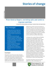 © IDRC/Petterik Wiggers  Stories of change From field to fingers: enriching soils and seeds to improve nutrition