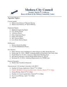 Medora City Council Tuesday, March 4th @ 6:00 p.m. Roosevelt Room in the Medora Community Center Agenda Topics Consent Agenda