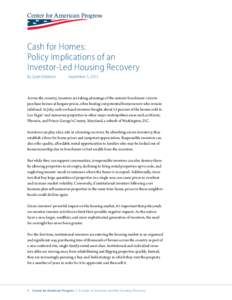 Cash for Homes: Policy Implications of an Investor-Led Housing Recovery By Sarah Edelman	  September 5, 2013