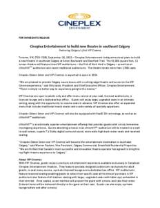 FOR IMMEDIATE RELEASE  Cineplex Entertainment to build new theatre in southeast Calgary