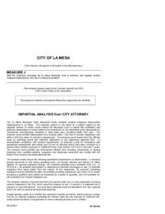 CITY OF LA MESA (This measure will appear on the ballot in the following form.) MEASURE J Shall the Ordinance amending the La Mesa Municipal Code to authorize and regulate medical marijuana dispensaries in the City of La