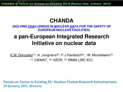 CHANDA @ Forum on Access to Existing EU N Fission Res. Infrast8th European conference on Euratom research and training in reactor systems Co-organised by  CHANDA