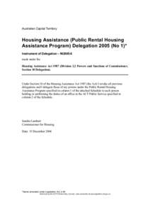 Australian Capital Territory  Housing Assistance (Public Rental Housing Assistance Program) Delegation[removed]No 1)* Instrument of Delegation – NI2005-8 made under the