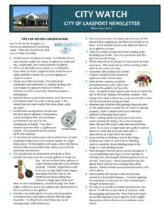 CITY WATCH CITY OF LAKEPORT NEWSLETTER Volume 2014, Issue 3 TIPS FOR WATER CONSERVATION Due to the severe drought, we