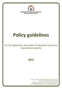 Department of Education Services Non-government schools Policy guidelines For the registration of providers of education services to international students