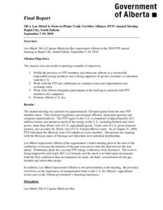 Final Report MLA Len Mitzel to Ports-to-Plains Trade Corridor Alliance (PTP) Annual Meeting Rapid City, South Dakota September 7-10, 2010 Overview: Len Mitzel, MLA Cypress-Medicine Hat, represented Alberta at the 2010 PT