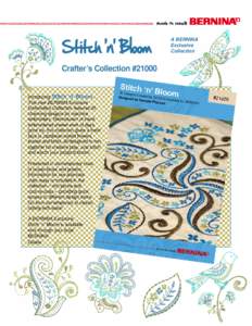 Stitch ‘n’ Bloom Crafter’s Collection #21000 Introducing Stitch ‘n’ Bloom... This new BERNINA Exclusive Embroidery Collection features 20