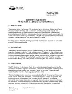 Ref #: Cliff # [removed]X-Ref #: 2009 – 00881 Date: June 2010 SUMMARY: FILE REVIEW Of the Death of a Child Known to the Ministry