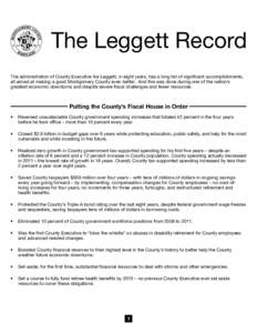 The Leggett Record The administration of County Executive Ike Leggett, in eight years, has a long list of significant accomplishments, all aimed at making a good Montgomery County even better. And this was done during on