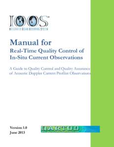 Manual for  Real-Time Quality Control of In-Situ Current Observations A Guide to Quality Control and Quality Assurance of Acoustic Doppler Current Profiler Observations