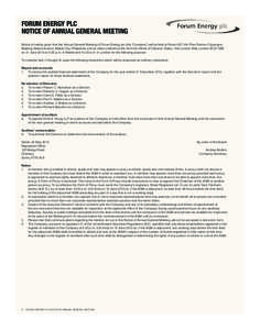 Forum Energy plc Notice of Annual General Meeting Notice is hereby given that the Annual General Meeting of Forum Energy plc (the ‘Company’) will be held at Room 607, 6th Floor Ramon Cojuangco Building, Makati Avenue