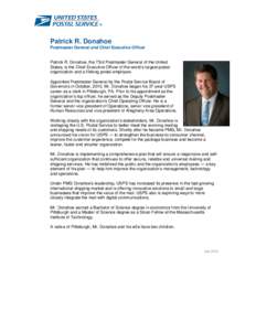 United States Postmaster General / Postmaster / Government / Patrick Donahoe / United States / John E. Potter / Year of birth missing / Patrick R. Donahoe / United States Postal Service